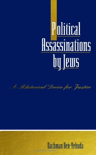 Stock image for Political Assassinations by Jews: A Rhetorical Device for Justice (SUNY Series in Deviance and Social Control) (Suny Series in Israeli Studies) for sale by Moe's Books