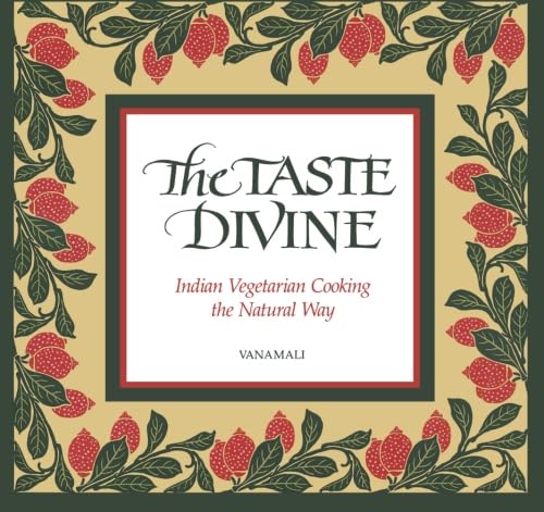 Beispielbild fr The Taste Divine: Indian Vegetarian Cooking the Natural Way zum Verkauf von Jenson Books Inc