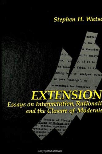 Imagen de archivo de Extensions : Essays on Interpretation, Rationality, and the Closure of Modernism a la venta por Better World Books
