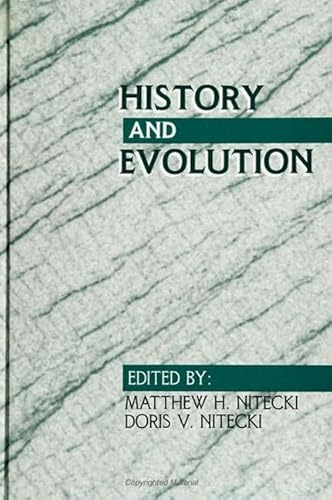 History and Evolution (Suny Series in Philosophy and Biology) (9780791412114) by Nitecki, Matthew H.