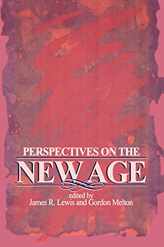 Perspectives on the New Age (SUNY Series in Religious Studies) - James R. Lewis [Editor]; J. Gordon Melton [Editor];
