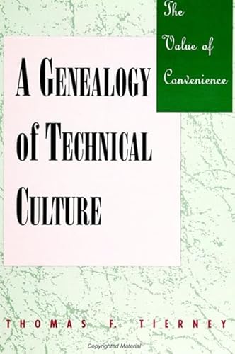 Stock image for The Value of Convenience: A Genealogy of Technical Culture (S U N Y Series in Science, Technology, and Society) for sale by Books From California