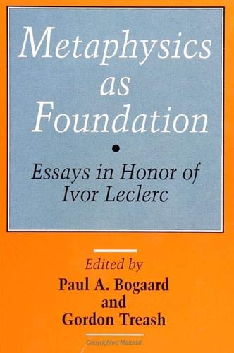 Stock image for Metaphysics as Foundation: Essays in Honor of Ivor Leclerc for sale by HPB-Red
