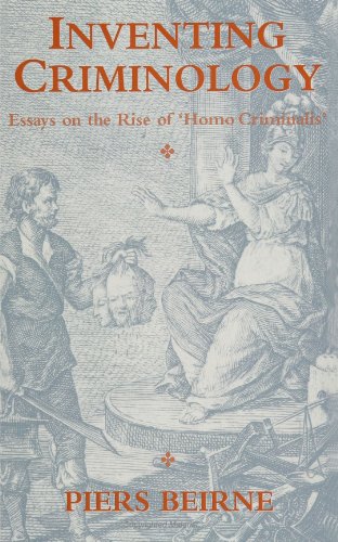 Beispielbild fr Inventing Criminology : Essays on the Rise of 'Homo Criminalis' zum Verkauf von Better World Books