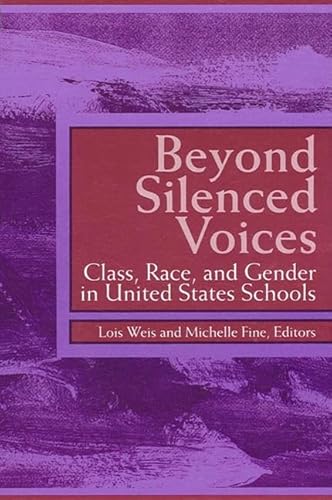 Stock image for Beyond Silenced Voices : Class, Race, and Gender in United States Schools for sale by Better World Books