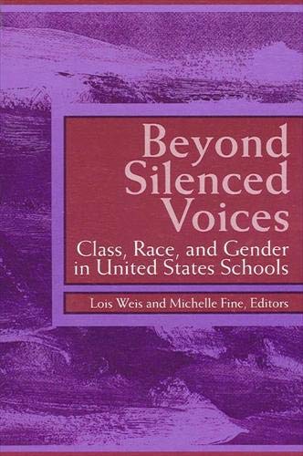 Beispielbild fr Beyond Silenced Voices: Class, Race, and Gender in United States Schools (SUNY series, Frontiers in Education) zum Verkauf von Wonder Book