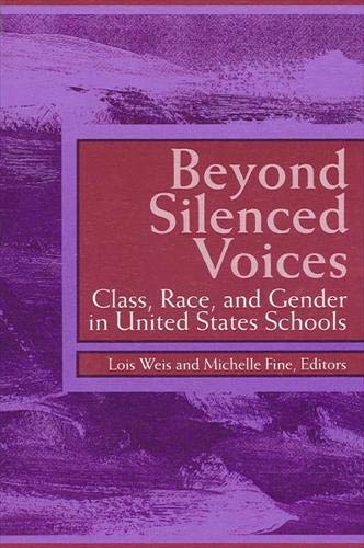 9780791412862: Beyond Silenced Voices: Class, Race, and Gender in United States Schools (SUNY series, Frontiers in Education)