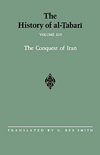 Stock image for The History of al-Tabari Vol. 14: The Conquest of Iran A.D. 641-643/A.H. 21-23 for sale by THE SAINT BOOKSTORE