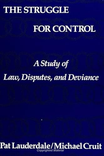 9780791413111: The Struggle for Control: A Study of Law, Disputes, and Deviance (Suny Series in Deviance & Social Control)