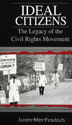 Ideal Citizens : The Legacy of the Civil Rights Movement