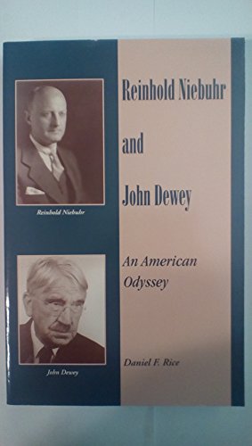 Stock image for Reinhold Niebuhr and John Dewey : An American Odyssey for sale by Better World Books