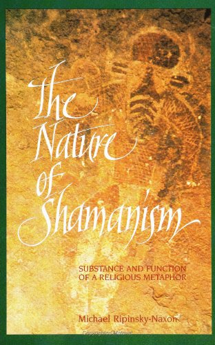 Stock image for The Nature of Shamanism: Substance and Function of a Religious Metaphor for sale by ThriftBooks-Atlanta