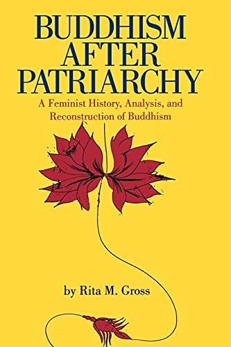 Imagen de archivo de Buddhism After Patriarchy: A Feminist History, Analysis, and Reconstruction of Buddhism a la venta por ThriftBooks-Atlanta