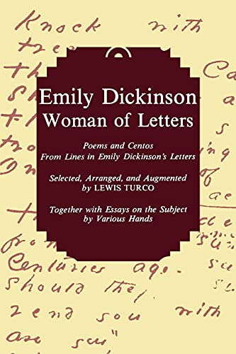 Beispielbild fr Emily Dickinson, Woman of Letters: Poems and Centos From Lines in Emily Dickinson's Letters zum Verkauf von ThriftBooks-Dallas
