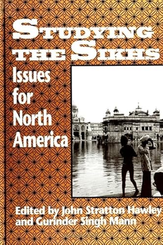 Imagen de archivo de Studying the Sikhs: Issues for North America (SUNY Series in Religious Studies) a la venta por Books From California