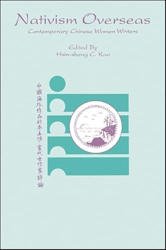 Imagen de archivo de Nativism Overseas : Contemporary Chinese Women Writers a la venta por Better World Books