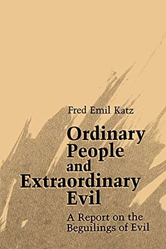 9780791414422: Ordinary People and Extraordinary Evil: A Report on the Beguilings of Evil