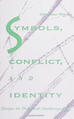 Beispielbild fr Symbols, Conflict, and Identity: Essays in Political Anthropology (Suny Series in Anthropological Studies of Contemporary Issues) zum Verkauf von Rosario Beach Rare Books