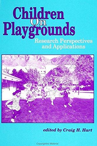 Stock image for Children on Playgrounds: Research Perspectives and Applications (Suny Series, Children's Play in Society) for sale by Books From California