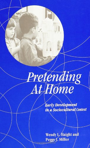 Stock image for Pretending at Home : Early Development in a Sociocultural Context for sale by Better World Books