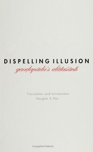 9780791415023: Dispelling Illusion: Gaudapada's Alatasanti (SUNY Series in Religious Studies)