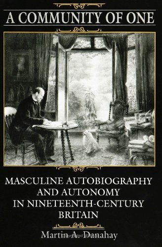 Imagen de archivo de A Community of One : Masculine Autobiography and Autonomy in Nineteenth-Century Britain a la venta por Better World Books