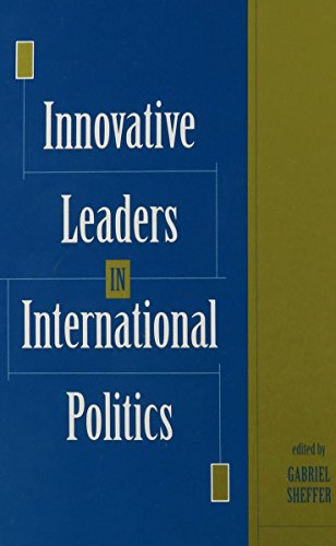 9780791415191: Innovative Leaders in International Politics (Suny Series in Leadership Studies)