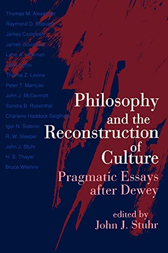 9780791415306: Philosophy and the Reconstruction of Culture: Pragmatic Essays After Dewey