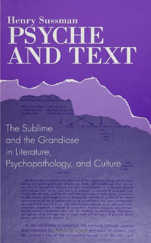 Beispielbild fr Psyche and Text : The Sublime and the Grandiose in Literature, Psychopathology, and Culture zum Verkauf von Better World Books