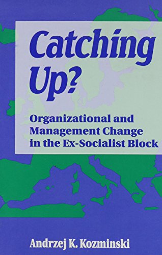 9780791415979: Catching Up?: Organizational and Management Change in the Ex-Socialist Block