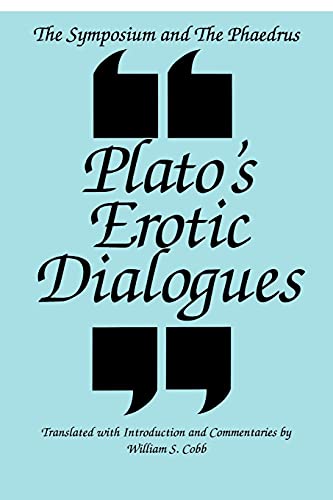 Beispielbild fr The Symposium and the Phaedrus Plato's Erotic Dialogues: Plato's Erotic Dialogues (S U N Y Series in Ancient Greek Philosophy) zum Verkauf von WorldofBooks