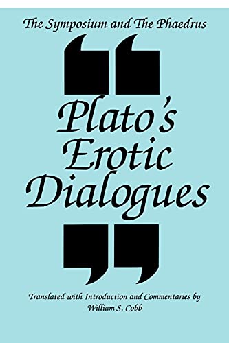 9780791416181: The Symposium and the Phaedrus Plato's Erotic Dialogues: Plato's Erotic Dialogues (S U N Y Series in Ancient Greek Philosophy)