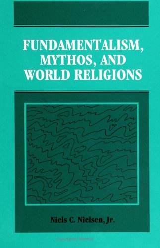 Beispielbild fr Fundamentalism, Mythos, and World Religions zum Verkauf von Wonder Book