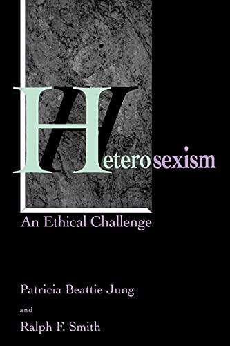 9780791416969: Heterosexism: An Ethical Challenge