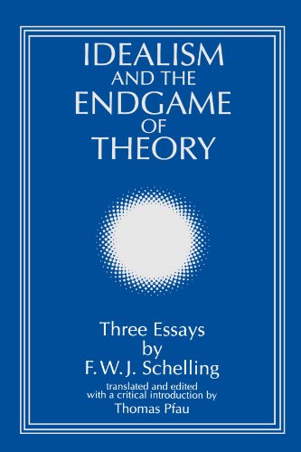9780791417102: Idealism and the Endgame of Theory: Three Essays by F. W. J. Schelling (SUNY series, Intersections: Philosophy and Critical Theory)