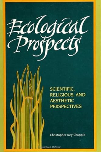 9780791417393: Ecological Prospects: Scientific, Religious, and Aesthetic Perspectives