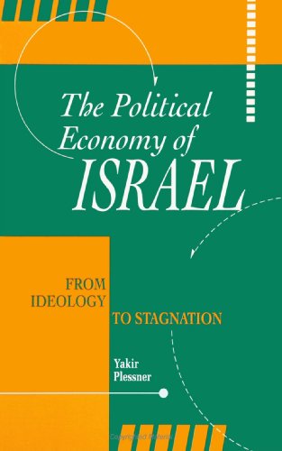 the political economy of israel. from ideology to stagnation.