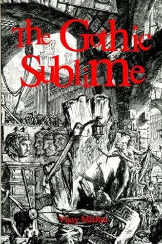 The Gothic Sublime (SUNY series on the Sublime) - Mishra, Vijay