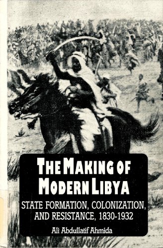 9780791417614: The Making of Modern Libya: State Formation, Colonization, and Resistance, 1830-1932