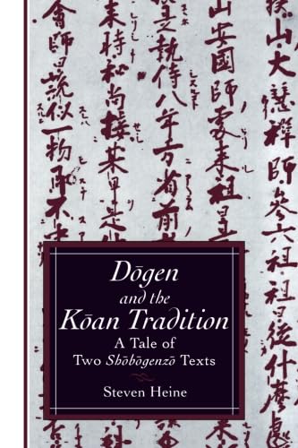 Beispielbild fr Dogen and the Koan Tradition: A Tale of Two Shobogenzo Texts (S U N Y Series in Philosophy and Psychotherapy) zum Verkauf von Books Unplugged