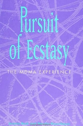 Stock image for Pursuit of Ecstasy: The Mdma Experience (Suny New Social Studies on Alcohol and Drugs) for sale by dsmbooks