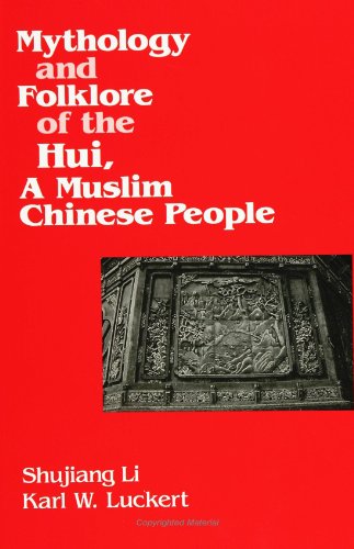 Beispielbild fr Mythology & Folklore of the Hui, A Muslim Chinese People zum Verkauf von HPB-Red