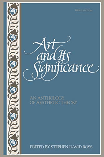 Stock image for Art and Its Significance: An Anthology of Aesthetic Theory, Third Edition for sale by ThriftBooks-Reno