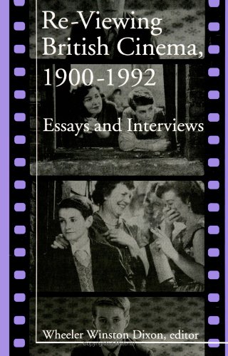 Beispielbild fr Re-Viewing British Cinema, 1900-1992: Essays and Interviews zum Verkauf von Books From California