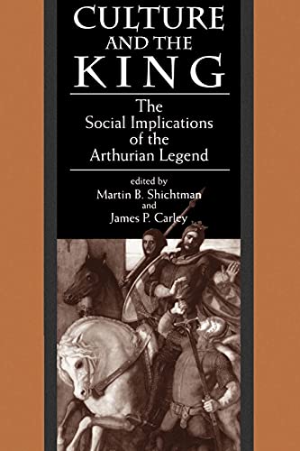 Stock image for Culture and the King: The Social Implications of the Arthurian Legend (Suny Series, Medieval Studies) (SUNY series in Medieval Studies) for sale by Magus Books Seattle