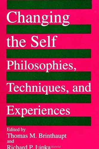 Stock image for Changing the Self: Philosophies, Techniques, and Experiences for sale by ThriftBooks-Atlanta