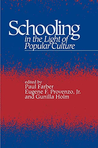 Stock image for Schooling in the Light of Popular Culture (Suny Se (Suny Series in Education and Culture : Critical Factors in the Formation of Character and Community in Ame) for sale by Ergodebooks