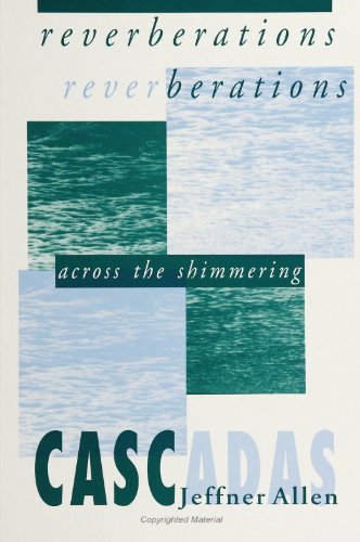Beispielbild fr Reverberations across the shimmering. Cascades. zum Verkauf von Kloof Booksellers & Scientia Verlag