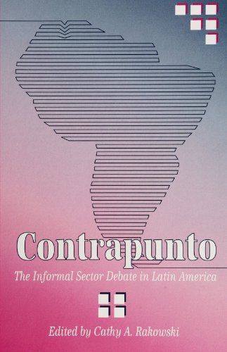 Stock image for Contrapunto: The Informal Sector Debate in Latin America (Suny (Suny Series in Power and Political Economy) for sale by Wonder Book