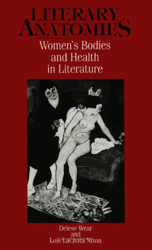 Stock image for Literary Anatomies: Women's Bodies and Health in Literature for sale by Dunaway Books